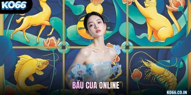Bầu cua online