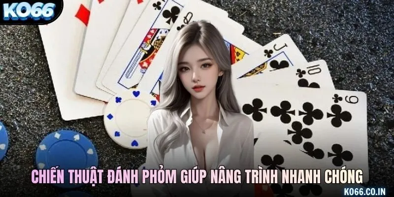 Chiến thuật đánh phỏm giúp nâng trình nhanh chóng