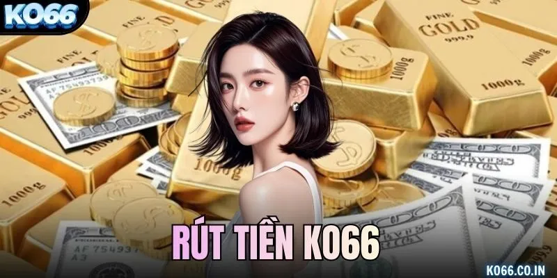 Rút tiền KO66